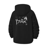 Be Brave Inspirational Unisex Full-Zip Printed Waterproof Hooded Windbreaker