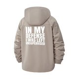 In My Defense I Was Left Unsupervised Unisex Full-Zip Printed Waterproof Hooded Windbreaker