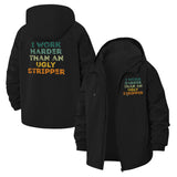 I Work Harder Than An Ugly Stripper Unisex Full-Zip Printed Waterproof Hooded Windbreaker