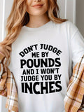 Womens Graphic Tshirts Dont Judge Me By Pounds And I Wont Judge You By Inches, Women's Short Sleeve T Shirts, Womens Graphic T Shirts