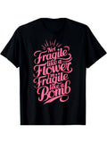 Funny T Shirts For Women Not Fragile Like A Flower Fragile Like Bomb, Green Shirt Womens, Graphic Shirts For Women