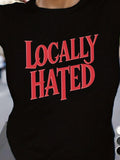 Green Shirt Womens Locally Hated, Funny Shirts For Women, Black T Shirt Women