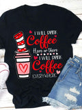 Cute T Shirts For Women I Will Drink Coffee Here Or There I Will Drink Coffee Everywhere Coffee Cup With Red Hearts And Steam On Black Shirt, Graphic Shirts For Women, Blue Shirt Women