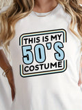 Basic Tees Women This Is My Fifties Costume, White Cotton Shirt Women, Women's Short Sleeve T Shirts