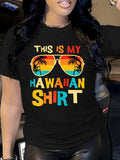 Blue Shirt Women This Is My Hawaiian Shirt Colorful Tropical Palm Trees With Sunglasses Shirt, Womens White Tee, Shirt For Women