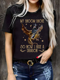 Red T Shirt Women My Broom Broke So Now I Ride A Dragon Magical Witch Riding Fierce Dragon With Sparkling Stars Tshirt, Blue Shirt Women, Green Shirt Womens