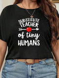 Basic Tees Women Substitute Teacher Of Tiny Humans Shirt, Cute T Shirts For Women, Womens Tees