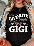 Womens Shirts Call Me Gigi Favorite People Text With Heart Motifs Tshirt, Womens White Tee, Vintage T Shirts Women