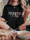 Green Shirt Womens Therapist Life Colorful Inspirational Typography Shirt, Funny T Shirts For Women, 100 Cotton T Shirts For Women