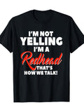 Grey T Shirt Womens Im Not Yelling Im A Redhead Thats How We Talk, Womens Shirts, Graphic Tshirts Women