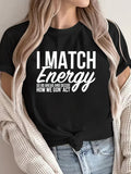 Womens White Tee Imatch Energy Bold Motivational White Text Shirt, Black T Shirt Women, Blue Shirt Women