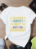 Green Shirt Womens Im Kickin Cancers Butt Whats Your Superpower Inspirational Motivational Text, Womens Shirts, Graphic Tshirts Women