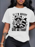 Funny Shirts For Women If Im Moody Give Me Foody Charming Playful Cartoon Raccoon With Delicious Food, 100 Cotton T Shirts For Women, Womens Shirts