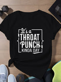 Womens Grinch Shirt Its A Throat Punch Kinda Day Bold Simple White Text Shirt, Women's Short Sleeve T Shirts, Vintage T Shirts Women