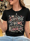Graphic Tshirts Women Survived Too Many Storms To Be Bothered By Raindrops Inspirational Quote On Black Cotton Tshirt, Womens Graphic Tees Vintage, Grey T Shirt Womens