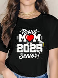 Graphic Shirts For Women Proud Mom Of Featuring Heart And Graduation Cap 2025 Senior, Women T Shirt, Womens Tees