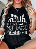 Funny T Shirts For Women If My Mouth Doesnt Say It My Face Definitely Will, Vintage Shirts Women, Womens Graphic Tees Vintage