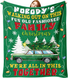 Blanket for Family Gifts, "Nobody's Walking Out on This Fun Old Fashioned Family Christmas We're All in This Together", From Parents, Christmas Birthday Holiday, Inspirational