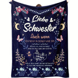 Blanket for Sister Gifts - Liebe Schwester Auch wenn ich nicht in deiner Nähe bin - From Sibling, Birthday, Christmas, Everyday Encouragement, Inspirational