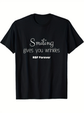 Men's T-Shirt Smiling Gives You Wrinkles RBF Forever Playful Minimalist Typography Shirt