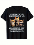 Men's T-Shirt People Think Im Crazy With Three Realistic Cats Sitting Together