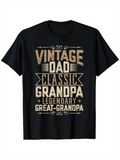 Men's T-Shirt Vintage Dad Classic Grandpa Legendary Great Grandpa Typography Shirt