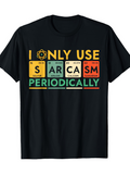 Men's T-Shirt I Only Use Sarcasm Periodically With Periodic Table Blocks Pattern