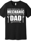 Men's T-Shirt Some People Call Me A Mechanic Most Important Call Me Dad Wrenches Motif