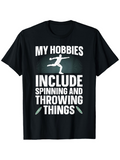 Men's T-Shirt My Hobbies Include Spinning And Throwing Things With Discus Athlete Silhouette