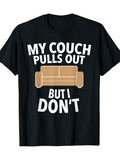 Men's T-Shirt My Couch Pulls Out But I Dont With Simple Graphic Of Brown Couch