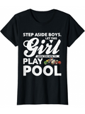 Men's T-Shirt Step Aside Boys Let This Girl Show You How To Play Pool Billiard Balls And Bold Typography T Shirt
