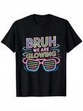 Men's T-Shirt Bruh We Are Glowing Neon Colors Around Funky Sunglasses