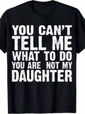 Men's T-Shirt You Cant Tell Me What To Do Bold Lettering On Black Fabric Statement T Shirt