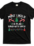 Men's T-Shirt Most Likely To Play Bingo With Santa Colorful Lights Candy Canes Christmas Tree