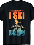 Men's T-Shirt I Ski Like An Old Man Mountains With Skier And Snow Under Sunset Glow