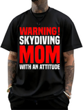 Men's T-Shirt Warning Skydiving Mom With An Attitude Bold Slogan Design T Shirt