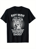 Men's T-Shirt Any Man Can Be A Father But It Takes Someone Special To Be A Chihuahua Daddy With Smiling Dog Illustration