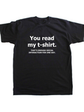 Men's T-Shirt You Read My Tshirt Social Interaction Day Statement Black Tshirt