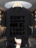 Men's T-Shirt Dont Squeeze Me Bold Playful Typography Statement T Shirt