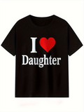Men's T-Shirt I Love Daughter Red Heart On Soft Casual Cotton T Shirt