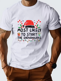 Men's T-Shirt Most Likely To Start The Shenanigans With Christmas Candy And Santa Hat