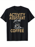 Men's T-Shirt Activity Assistant Just Add Coffee With Simple Illustration Of Steaming Coffee Cup