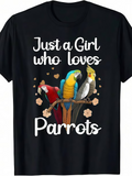 Men's T-Shirt Just A Girl Who Loves Parrots Surrounded By Blooms Colorful Perched Tropical Parrots