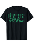 Men's T-Shirt These Are Difficult Times Music Notation With Funny Staff Design