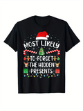 Men's T-Shirt Most Likely To Forget The Hidden Presents Surrounded By Candy Canes Santa Hat And Christmas Gift