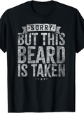 Men's T-Shirt Sorry But This Beard Is Taken Vintage Bold Statement With Worn Distressed Effect Text
