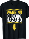 Men's T-Shirt Warning Choking Hazard Bold Yellow Arrow Under Safety Sign