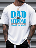 Men's T-Shirt Dad And Stepdad Crazy Enough Bold Blue Lettering Statement