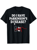 Men's T-Shirt Do I Have Parkinsons Disease Scribbled Checkboxes Design T Shirt