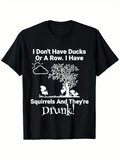 Men's T-Shirt Funny Wording With Playful Squirrels Under A Tree Tshirt